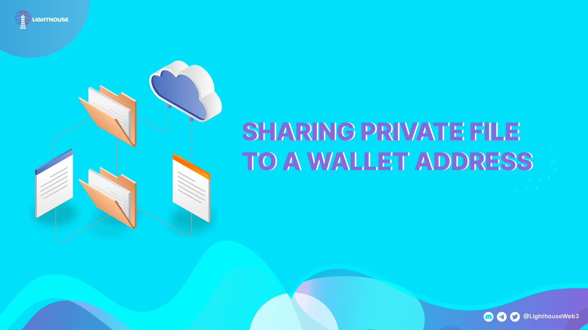 Secure File Sharing using Lighthouse SDK: A Step-by-Step Guide