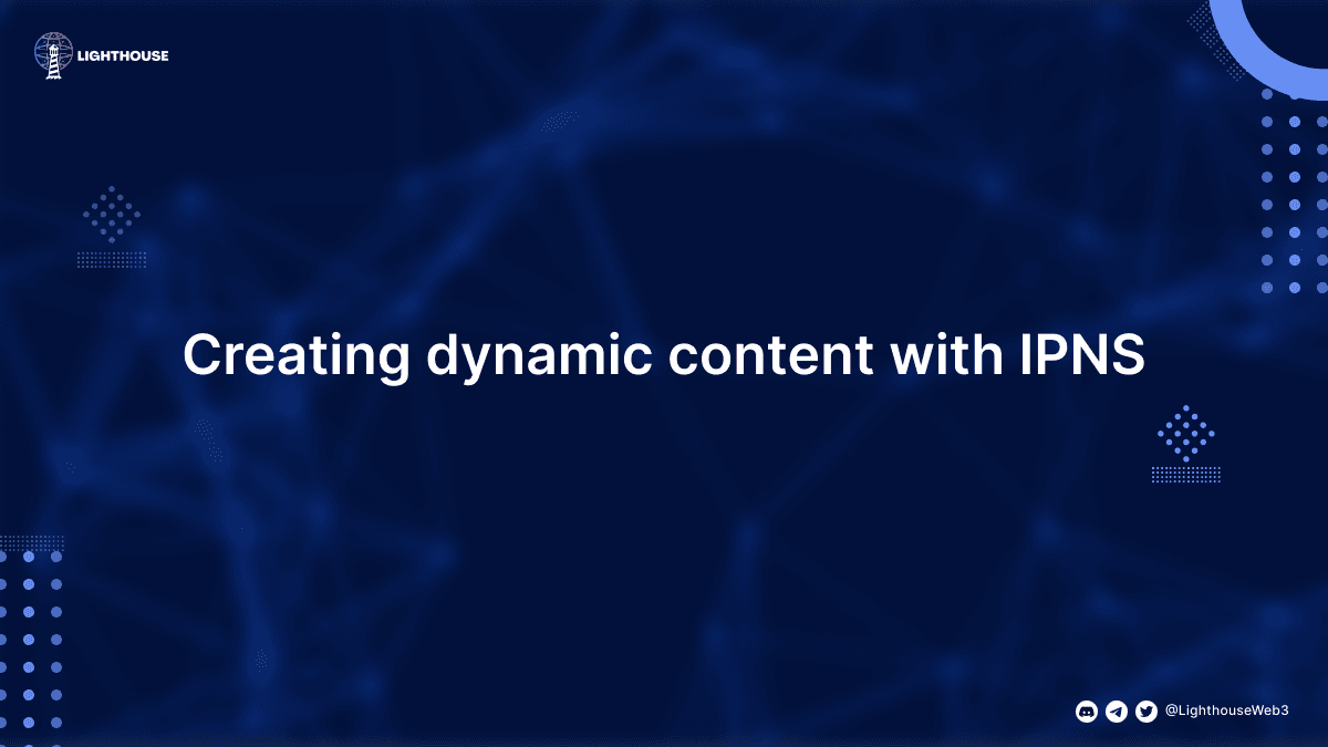 A Comprehensive Guide to Publishing and Updating Content with Lighthouse IPNS