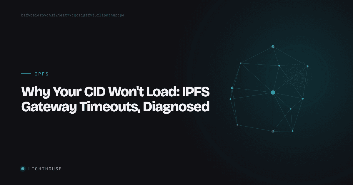 Why Your CID Won't Load: IPFS Gateway Timeouts, Diagnosed