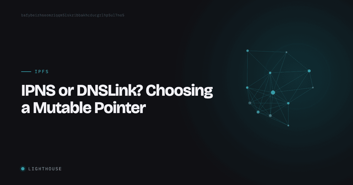 IPNS or DNSLink? Choosing a Mutable Pointer