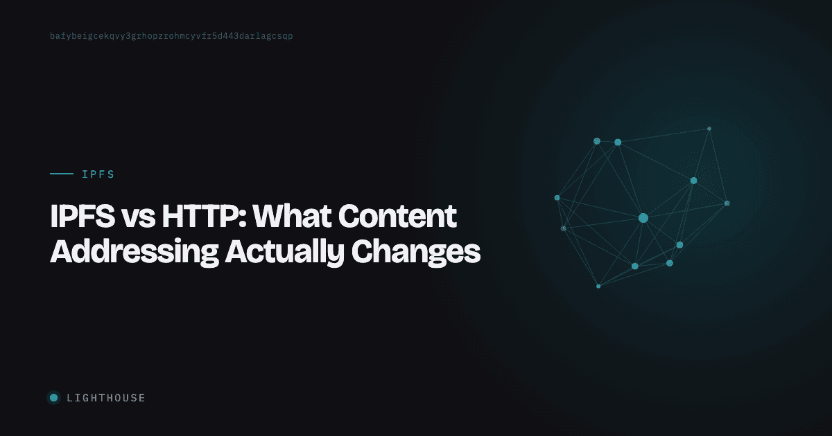 IPFS vs HTTP: What Content Addressing Actually Changes